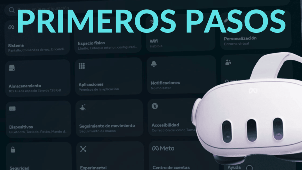 como configurar meta quest 3 primeros pasos